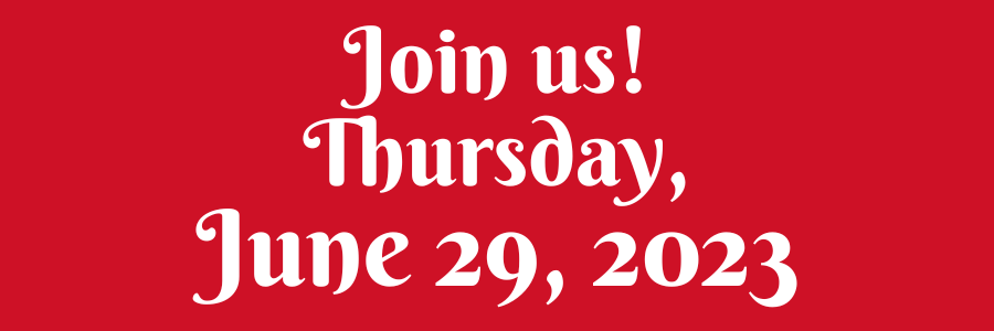 Image says: Join us! Thursday, June 29, 2023